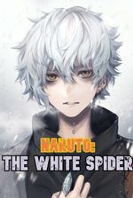 Naruto: The White Spider of the Leaf