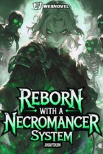 Reborn with a Necromancer System