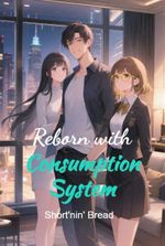 Reborn with Consumption System