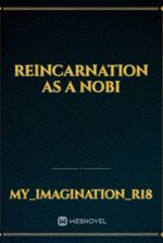 reincarnation as a nobi