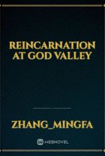 Reincarnation at God Valley