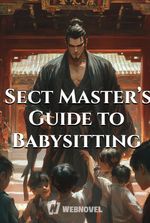 Sect Master’s Guide to Babysitting