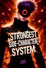 Strongest Side-Character System: Please don't steal the spotlight