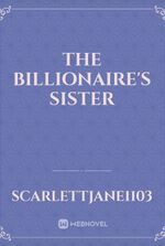The Billionaire's sister