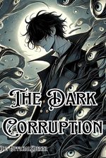 The Dark Corruption