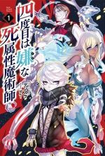 The Death Mage Who Doesn't Want a Fourth Time