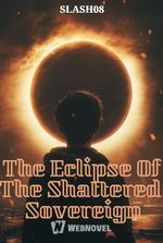 The Eclipse Of The Shattered Sovereign