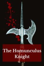 The Homunculus Knight