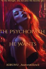The Psychopath He Wants