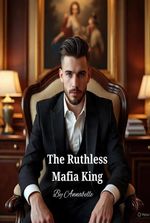 The Ruthless Mafia King