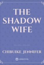 The shadow wife