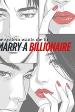 The system wants me to marry a billionaire