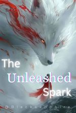 The Unleashed Spark