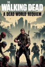 The walking dead - a dead world requiem ( TWD X CoD Crossover)