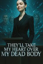 They’ll Take My Heart Over My Dead Body