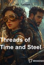 Threads of Time and Steel