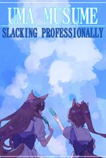 Uma Musume: Slacking Professionally