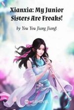 Xianxia: My Junior Sisters Are Freaks!