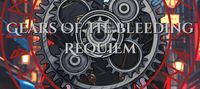 Gears of the Bleeding Requiem