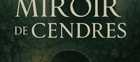 “Le Miroir de Cendres” (The Mirror of Ashes)