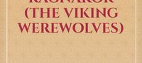 The Blood Moon Ragnarok (The Viking Werewolves)