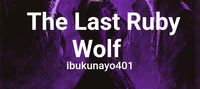 The Last Ruby Wolf