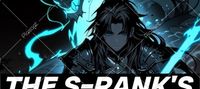 The S-Rank's Son Has a Secret System