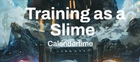 Training as a Slime