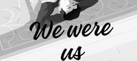 We were us, somewhere else